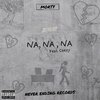 Arlow、Ceezy - Na Na Na (feat. Ceezy)(Explicit)