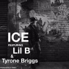 Remark、Lil B、Tyrone Briggs - ICE (feat. Lil B & Tyrone Briggs)(Radio Edit)