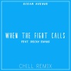 Ocean Avenue、Becky Evans《When The Fight Calls (Chill Remix)》[MP3/LRC]