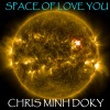 Chris Minh Doky - Space Of Love You