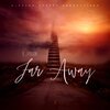 E_fflux - Far Away