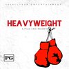 A.M.O、E_fflux、Noldee720 - Heavyweight (feat. A.M.O & Noldee720)