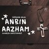 Shravan Kalai - Anbin Aazham