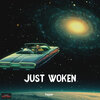 FloFilz - Just Woken (Explicit)