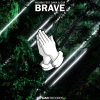 MEMBA、EVAN GIIA、Dakk、Evan Giarrusso、Kyle Avery Donald - Brave
