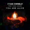 Craig Connelly、Tara Louise《You Are Alive (Streaming Edit)》[MP3/LRC]