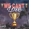 Ayedariux、HTH Mook - We Cant Lose (feat. AyeDariux)(Explicit)