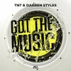 TNT、Darren Styles、Technoboy - Got The Music