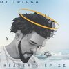 DJ Trigga - Heaven's EP II (Explicit)
