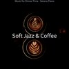 Soft Jazz & Coffee - Serene Music for Breakfast