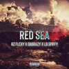 Kz Flexy、LB SPIFFY、OK Brazy - Red Sea (Explicit)