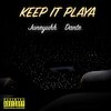 Juneyuhh、Dante - Keep It Playa (feat. Dante)(Explicit)