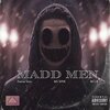 Avenue Gocu、BiiG SLYME、BiiG HB - MADD MEN (feat. BiiG SLYME & BiiG HB)(Explicit)