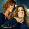 Indira Radic - Hajde sestro