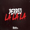 Locura Mix - Perreo la La la Rkt (Explicit)