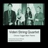 Videri String Quartet - Chrono Trigger: Main Theme