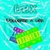 DBX - Volverte a ver
