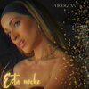 VICOGENS - Esta noche (Explicit)