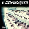 Bad Taste - The Last Day (Explicit)