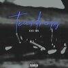 Khii MH、Kris Barzola - Teardrops (Explicit)