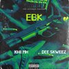 Kris Barzola、Dee Skweez、Dioni Torres、Khii MH - EBK (Explicit)
