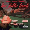 Croma、André、Logan - Ho fatto tardi (feat. Croma & Logan)(Explicit)