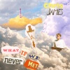 Chris James - What If We Never Met