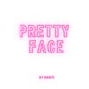 Dante - Pretty Face (Explicit)
