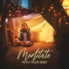 Relax Baby Music Collection《Meditate with Your Baby》[MP3/LRC]