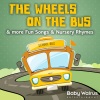 Nursery Rhymes、baby walrus - The Wheels On The Bus