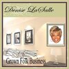 denise lasalle - Grown Folk Business