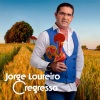 Jorge Loureiro《Jorge Loureiro Voltou》[MP3/LRC]