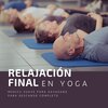 Yoga del Sueño - Relajación Final en Yoga