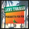 Javi Torres - Periquito Pin Pin
