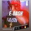 E-Dash - D.O.A (Explicit)