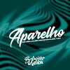 DJ Malibù、Mc Delux、MC Pipokinha、Mc Toy - Aparelho (Explicit)