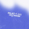 Malmö 040、Ciao Marina - La Última Canción