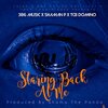 TCB Domino、386 Music、Shaman P - Staring Back At Me (feat. 386 Music & Shaman P)(Explicit)