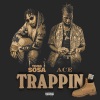 TOOG Sosa、Ace - Trappin (Explicit)