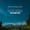 Bhaskar - Raat Gehri