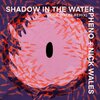 Phéno、Nick Wales - Shadow in the Water (Nick Wales Remix)