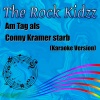 The Rock Kidzz - Am Tag als Conny Kramer starb (Karaoke Version)
