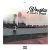 Wouskiii - A Sinner's Prayer (Explicit)