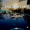 Thunderstorm Sound Bank、Nature Collective - Thunderstorm Sleep (Rain on Car)