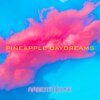 Ambient House - Pineapple Daydreams (Remastered)
