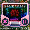 Kurosive、D3X$ - BigDamage (feat. D3X$)(Explicit)