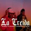 Benito The Producer、Jc Bless、DJ Wilson、DJ Mateo - La Creida l (En vivo)(Explicit)(feat. Jc Bless Dj Wilson & Dj Mateo版)