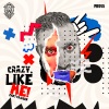 Partyraiser - Crazy, Like Me! (Explicit)