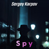 Sergey Karpov - Spy (инструментал)