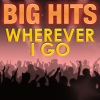 Big Hits《Wherever I Go》[MP3/LRC]